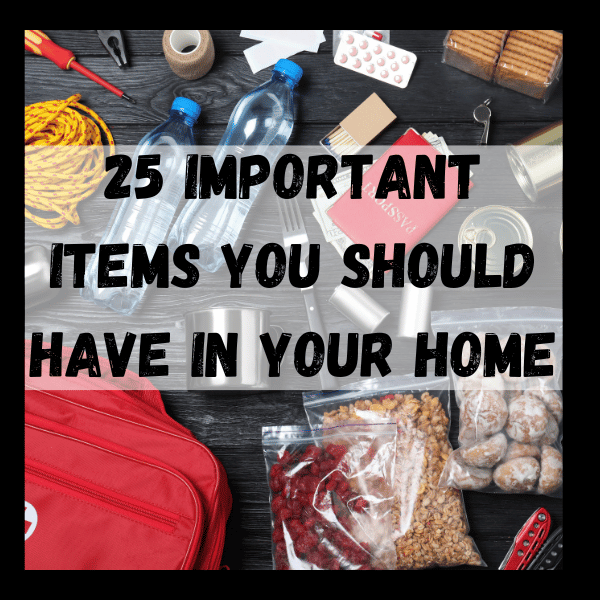 25 Important Items You Should Have In Your Home